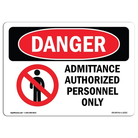 Signmission Safety Sign, OSHA Danger, 18" Height, 24" Width, Admittance To Authorized Personnel Only, Landscape OS-DS-D-1824-L-1023